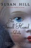 The Small Hand and Dolly - Two Novels (Paperback) - Susan Hill Photo