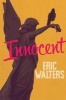 Innocent (Paperback) - Eric Walters Photo