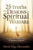 25 Truths about Demons and Spiritual Warfare - Uncover the Hidden Effects of Demonic Influence (Paperback) - David Diga Hernandez Photo