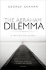 The Abraham Dilemma - A Divine Delusion (Hardcover) - George Graham Photo