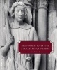 High Gothic Sculpture at Chartres Cathedral, the Tomb of the Count of Joigny, and the Master of the Warrior Saints (Hardcover, New) - Anne McGee Morganstern Photo