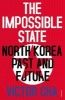 The Impossible State - North Korea, Past and Future (Paperback) - Victor Cha Photo