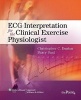 ECG Interpretation for the Clinical Exercise Physiologist (Spiral bound) - Christopher Dunbar Photo