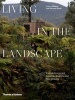 Living in the Landscape - Extraordinary Rural Homes in Australia and New Zealand (Hardcover) - Anna Johnson Photo