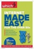 Internet Made Easy for the Over 50s - Get the Best from the Web and Avoid the Worst (Paperback) - Lynn Wright Photo