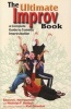 The Ultimate Improv Book - A Complete Guide to Comedy Improvisation (Paperback, 1st ed) - Edward J Nevraumont Photo