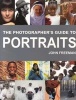 The Photographer's Guide to Portraits (Paperback) - John Freeman Photo