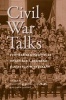 Civil War Talks - Further Reminiscences of George S. Bernard and His Fellow Veterans (Hardcover, New) - Hampton Newsome Photo