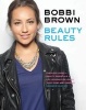  Beauty Rules - Fabulous Looks + Beauty Essentials + Life Lessons for Loving Your Teens and Twenties (Paperback) - Bobbi Brown Photo