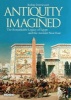 Antiquity Imagined - The Remarkable Legacy of Egypt and the Ancient Near East (Hardcover) - Robin Derricourt Photo