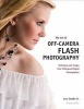 The Art of Off-camera Flash Photography - Techniques and Images from Professional Digital Photographers (Paperback) - Lou Jacobs Photo