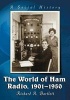 The World of Ham Radio, 1901-1950 - A Social History (Paperback) - Richard A Bartlett Photo