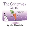 The Christmas Carrot (Hardcover) - Allan Plenderleith Photo