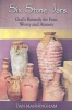 Six Stone Jars - God's Remedy for Fear, Worry and Anxiety (Paperback) - Dan Manningham Photo