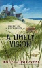 A Timely Vision (Paperback) - Joyce and Jim Lavene Photo