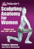 Delavier's Sculpting Anatomy for Women (Paperback) - Frederic Delavier Photo