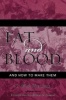 Fat and Blood - And How to Make Them (Paperback) - S Weir Mitchell Photo