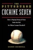 The Pittsburgh Cocaine Seven - How a Ragtag Group of Fans Took the Fall for Major League Baseball (Paperback) - Aaron Skirboll Photo