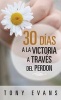 30 Dias Hacia La Victoria a Traves del Perdon (Spanish, Paperback) - Tony Evans Photo