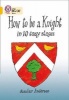 How to be A Knight - Band 09/Gold (Paperback) - Scoular Anderson Photo