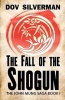 The Fall of the Shogun (Paperback) - Dov Silverman Photo