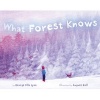 What Forest Knows (Hardcover) - George Ella Lyon Photo