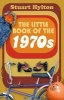 The Little Book of the 1970s (Hardcover) - Stuart Hylton Photo