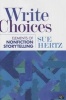 Write Choices - Elements of Nonfiction Storytelling (Paperback) - Susan M Hertz Photo