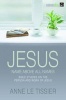 Jesus Name Above All Names - 32 Bible Studies on the Person and Work of Jesus (Paperback) - Anne Le Tissier Photo