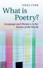 What is Poetry? - Language and Memory in the Poems of the World (Hardcover) - Nigel Fabb Photo