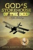 God's Storehouse of the Deep - A John Michael Saga (Paperback) - John Garvin Clarke Photo