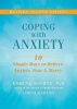 Coping with Anxiety - Ten Simple Ways to Relieve Anxiety, Fear, and Worry (Paperback, 2nd) - Edmund J Bourne Photo