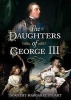 The Daughters of George III (Paperback) - Dorothy Margaret Stuart Photo