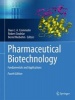 Pharmaceutical Biotechnology - Fundamentals and Applications (Hardcover, 4th ed. 2013) - Daan JA Crommelin Photo