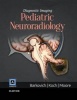 Diagnostic Imaging: Pediatric Neuroradiology (Hardcover, 2nd Revised edition) - A James Barkovich Photo