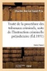 Traite de La Procedure Des Tribunaux Criminels Partie 2 Tome 2 (French, Paperback) - Berriat Saint Prix C Photo