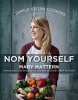 Nom Yourself - Simple Vegan Cooking (Paperback) - Mary Mattern Photo