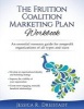 The Fruition Coalition Marketing Plan Workbook (Paperback) - Jessica R Dreistadt Photo