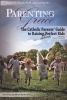 Parenting with Grace , Updated and Expanded - The Catholic Parents' Guide to Raising Almost Perfect Kids (Paperback, 2nd Expanded edition) - Lisa Popcak Photo