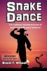 Snake Dance - The Outdoor Misadventures of Someone with Poor Balance (Paperback) - Brent T Wheat Photo