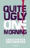 Quite Ugly One Morning (Paperback, New edition) - Christopher Brookmyre Photo