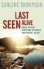 Last Seen Alive (Paperback) - Carlene Thompson Photo