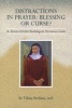 Distractions in Prayer: Blessing or Curse? - St. Teresa of Avila's Teachings in the Interior Castle (Paperback) - Vilma Seelaus Photo