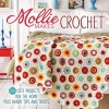 Mollie Makes Crochet - 20+ Cute Projects for the Home Plus Handy Tips and Techniques (Hardcover) - Mollie Makes Editors Photo