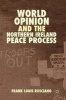 World Opinion and the Northern Ireland Peace Process 2016 (Hardcover) - Frank Louis Rusciano Photo