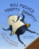 Who Pushed Humpty Dumpty? - and Other Notorious Nursery Tale Mysteries (Hardcover) - David Levinthal Photo