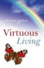 Virtuous Living - Honoring the Inescapable Natural Laws (Paperback) - Belinda Joubert Photo