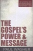 The Gospel's Power and Message (Paperback) - Paul Washer Photo