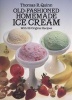 Old Fashioned Homemade Ice Cream - With 58 Original Recipes (Paperback) - Thomas Quinn Photo