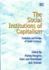 Social Institutions of Capitalism - Evolution and Design of Social Contracts (Hardcover, illustrated edition) - Pursey Heugens Photo